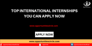 Top International Internships For Pakistani Students 2020-21